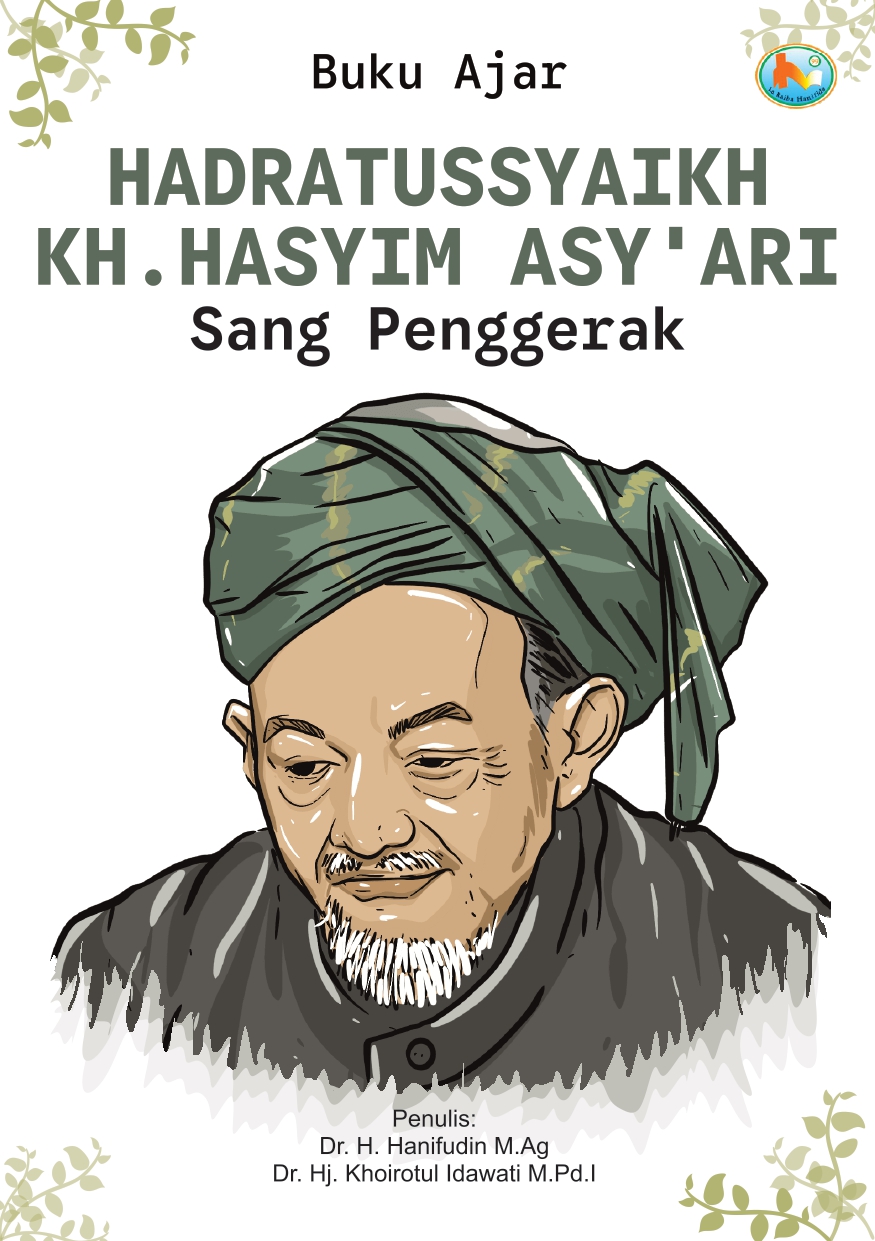 Cover BUKU AJAR HADRATUSSYAIKH KH> HASYIM ASY'ARI SANG PENGGERAK